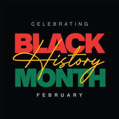 Black History Month typography design to celebrate every February in the US. Black history month Poster, banner, flyer, greeting card template vector illustration.