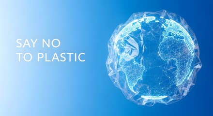 Say No To Plastic Environmental Banner with Digital Wireframe Earth Globe Wrapped in Plastic