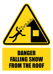 DANGER falling snow from the roof
