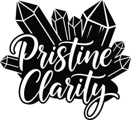 Pristine Clarity Crystals Diamonds Gems Vector Black Hand Drawn Typography Logo Emblem Badge Icon Silhouette Vintage Retro Graphic Luxury Pure Excellence Mineral