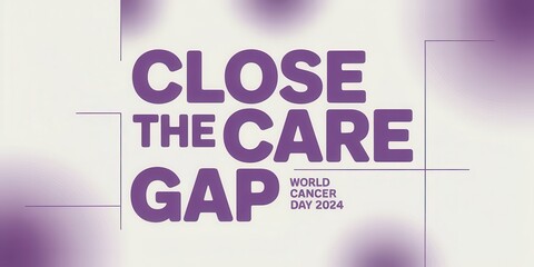 Close the care gap: world cancer day 2024