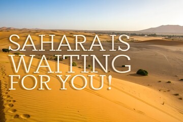 Algeria Sahara desert travel tourism advertising landscape dunes sand Africa destination adventure journey vacation promotion text slogan awaits you banner
