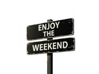 A black sign with white text that reads enjoy the weekend isolated on transparent background