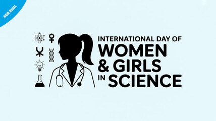 International day of women and girls in science featuring a female scientist silhouette and scientific symbols