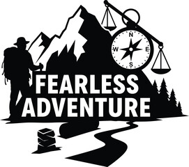 Fearless Adventure Mountain Compass Map Vector Black Hand Drawn Typography Logo Emblem Badge Icon Silhouette Vintage Retro Graphic Travel Guide Outdoor