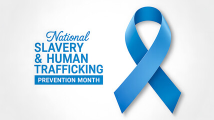 National slavery and human trafficking prevention month awareness