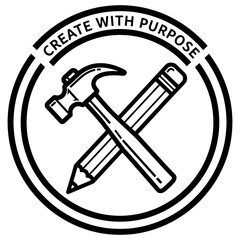 Fototapeta premium Monochrome logo with hammer and pencil emblem and 'create with purpose' text