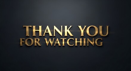 Elegant Thank You for Watching Message with Golden Text Effect.