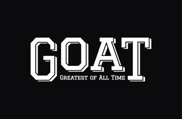 Fototapeta premium GOAT, Greatest of all time,typography t shirt print 