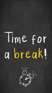 Time for a break! on chalk board, Education concept for vertical display