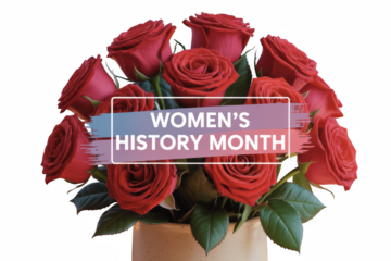 A vibrant bouquet of deep red roses celebrates the significance of women's history month with decorative text on transparent background