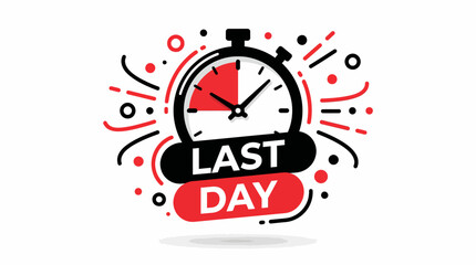 Last Day Countdown Stopwatch Illustration with Urgent Red Banner, Time-Sensitive Deadline Concept for Marketing, Sales, or Countdown Promotions