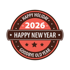 Fototapeta premium Happy Holiday New Year 2026 Emblem Vector