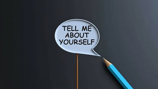 A pencil pointing towards a speech bubble with the question tell me about yourself