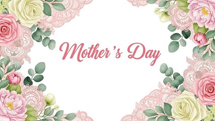 A Mother's Day card illustration features pink and white roses with green leaves on a white background.