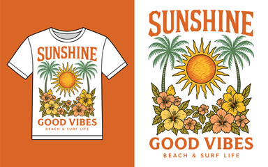 Sunshine Good Vibes Tropical Flowers and Palm Trees T‑Shirt Design Vector