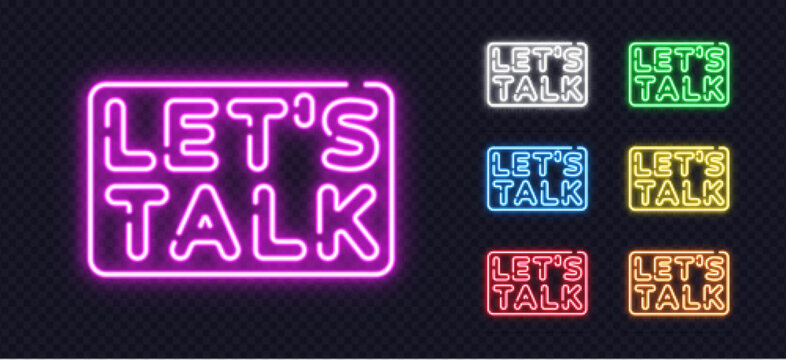 Glowing neon Lets Talk signs in various vibrant colors on a transparent background. Ideal for announcements, upcoming events, and modern digital promotions.
