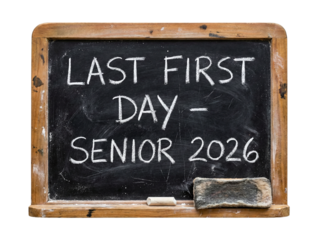 Last first day senior 2026 written on chalkboard