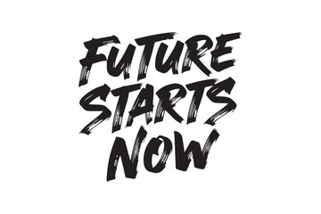 Future starts now black typography vector illustration on transparent background © Absolute Illustros