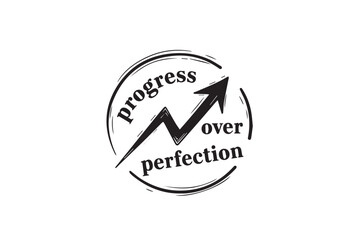 Progress over perfection motivational quote in simple black typography on a clean, vector illustration on transparent background
