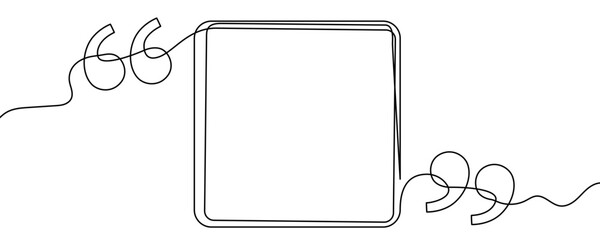 Square frame bordered by opening and closing quotation marks. Symbol of a quote block, highlighted text or review in one line art style with editable black stroke. Vector illustration.