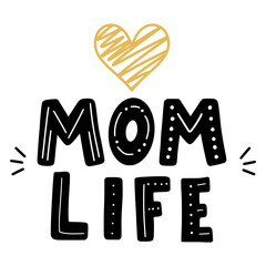 Mom life lettering with golden heart design for mothers
