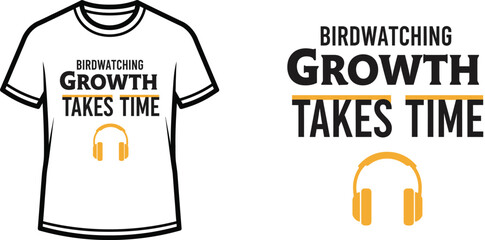 Motivational growth takes time t-shirt perfect for branding and promotional events