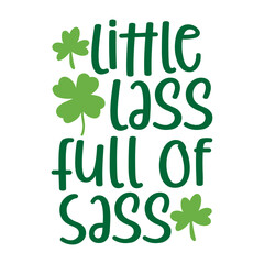 Fototapeta premium Little Lass Full Of Sass Svg