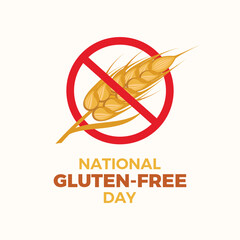 National Gluten-Free Day poster vector illustration. Crossed-out ear of wheat icon. Gluten free symbol. No or stop gluten sign. Template for background, banner, card. January each year