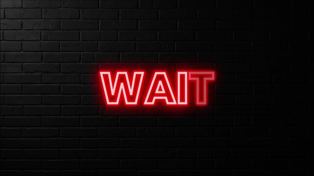 &ldquo;WAIT&rdquo; Flickering Red Neon Sign Animation &ndash; Pause Message and Attention Alert