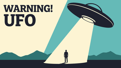 Obraz premium Vintage style sci-fi poster with warning text about UFOs depicting an alien spacecraft beaming light on a man over a mountain range.