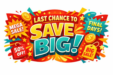 Last Chance Sale Banner. Seasonal holiday banner with promotional slogan, bright high-impact retail banner emphasizing major