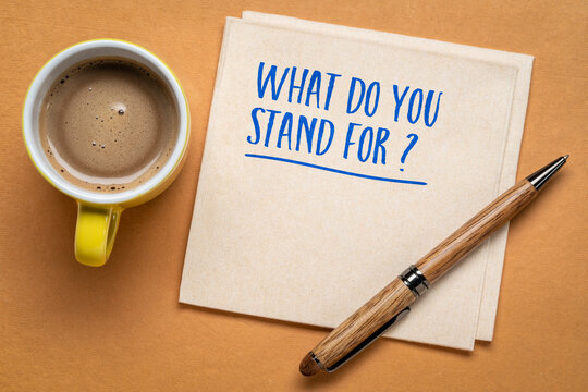 What di you stand for? Personal brand and values concept.