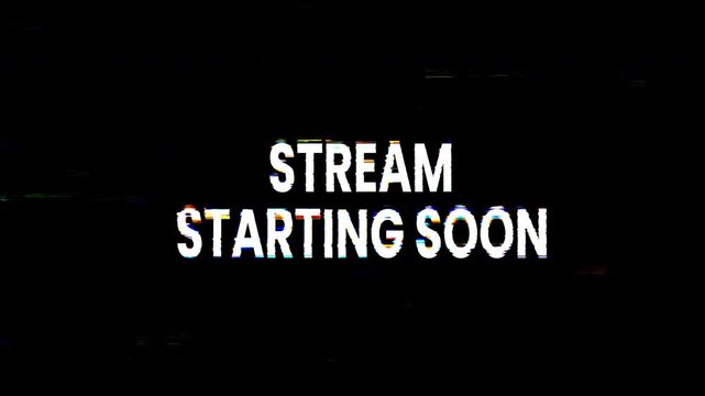 Text glitch saying stream starting soon animation on a black background. Suitable for live streamers to inform viewers of upcoming broadcasts. 4k animated typography