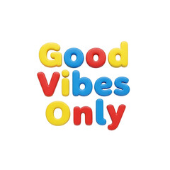 Good vibes only text illustration isolated on transparent background