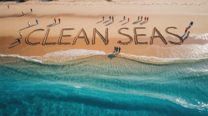 Clean seas environmental message written on tropical beach aerial view of turquoise ocean waves eco tourism and ocean conservation concept