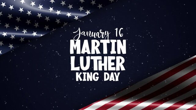 Martin Luther King Jr. Day animation with American Flag. Martin Luther king day celebration. Celebrating MLK day.