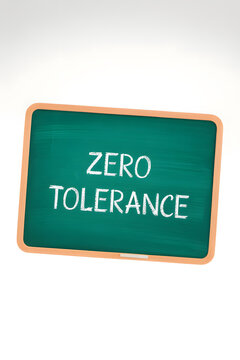 Zero tolerance message on green chalkboard
