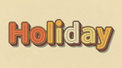 Retro-style 'Holiday' text with layered 3D effect in warm autumnal colors on a cream background.