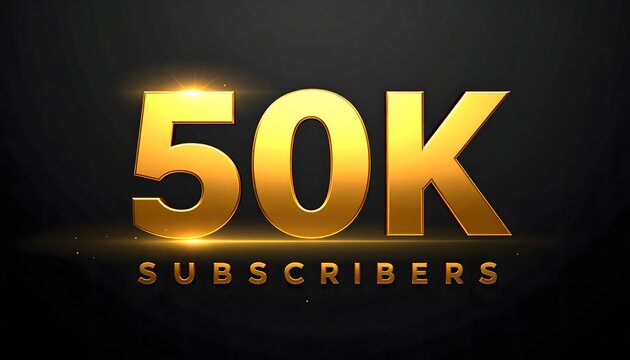 Golden 50k subscribers milestone celebration
