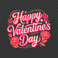 Stylish Happy Valentine&rsquo;s Day typography vector with decorative hearts and roses, bold romantic lettering on dark background, ideal for greeting cards, posters, social media posts, prints, and festive