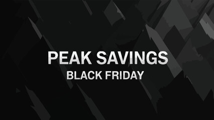 Unlock incredible deals and discounts with our Peak Savings Black Friday event