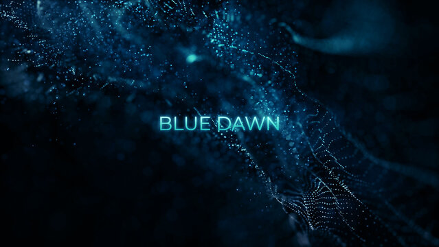 Blue Dawn - Particle Cinematic Titles