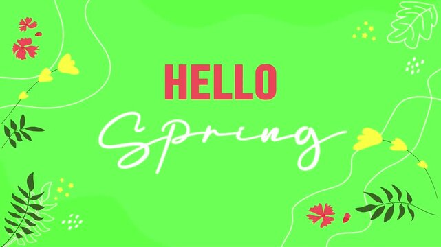 Spring banner. Animation. Lettering hello spring with leaf and flowers. Template for greeting card, invitation, logotype. Modern banner background with spring leaves and flowers in spring colors