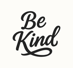 Modern Be Kind slogan lettering in stylish handwritten typography, perfect for fashion fabrics, t-shirt prints, and textile graphics. Inspirational and trendy vector design ideal for posters, stickers