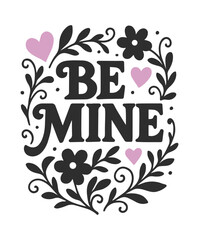 Elegant hand-lettered Be Mine typography design for Valentine s Day, featuring romantic calligraphy perfect for greeting cards, posters, and love-themed creative projects.