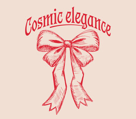 Cosmic Elegance slogan typography with hand drawing Bow vector graphics. girl's graphics artwork. fashion graphic design. tee t-shirt, sweatshirt use this art.