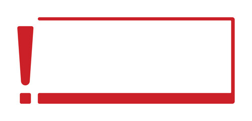 Red exclamation mark on white rectangle frame.