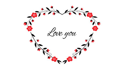 Heartfelt love message with floral design