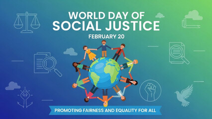 World day of social justice illustration with diverse people holding hands around the globe on blue and green background promoting fairness and equality